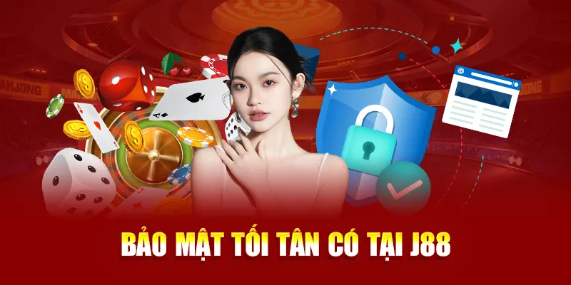 Bảo mật tối tân có tại J88