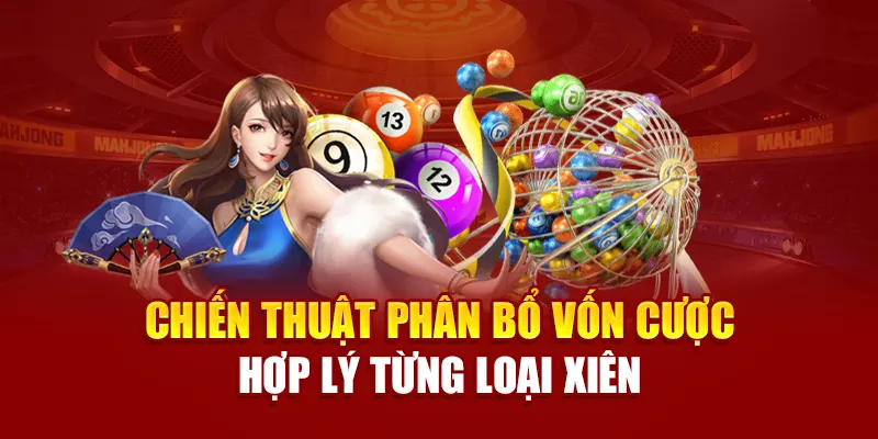 Chiến thuật phân bổ vốn cược hợp lý từng loại xiên