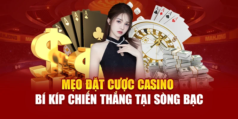 Mẹo đặt cược theo từng trò chơi casino phổ biến