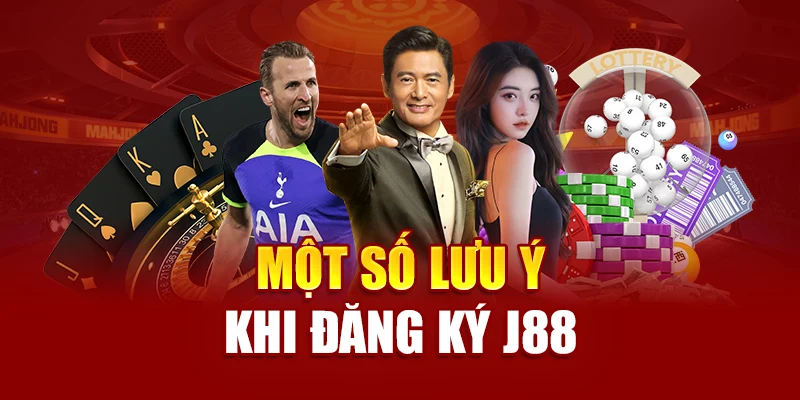 Một số lưu ý khi đăng ký J88