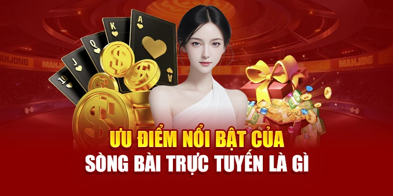 Ưu điểm nổi bật của sòng bài trực tuyến là gì